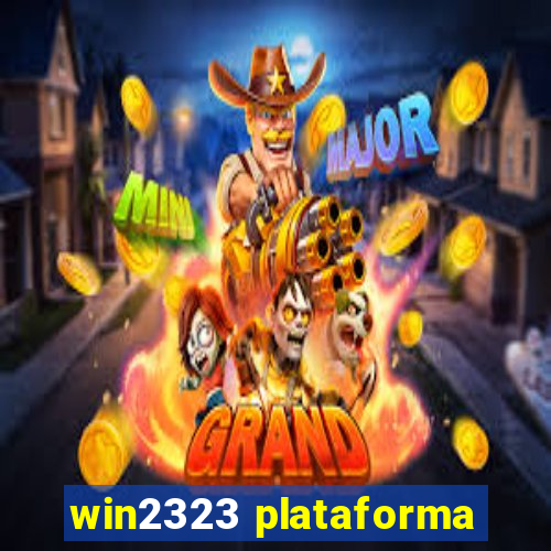 win2323 plataforma